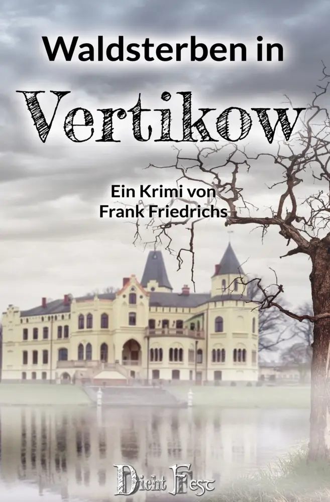 Cover: 9783946937210 | Waldsterben in Vertikow | Frank Friedrichs | Taschenbuch | 298 S.