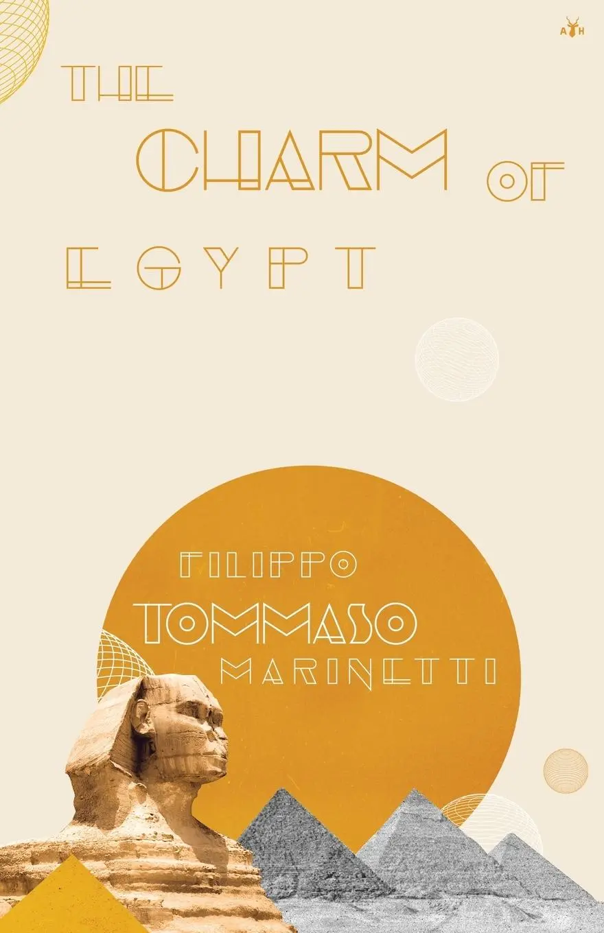 Cover: 9781956887310 | The Charm of Egypt | Filippo Marinetti | Taschenbuch | Englisch | 2022