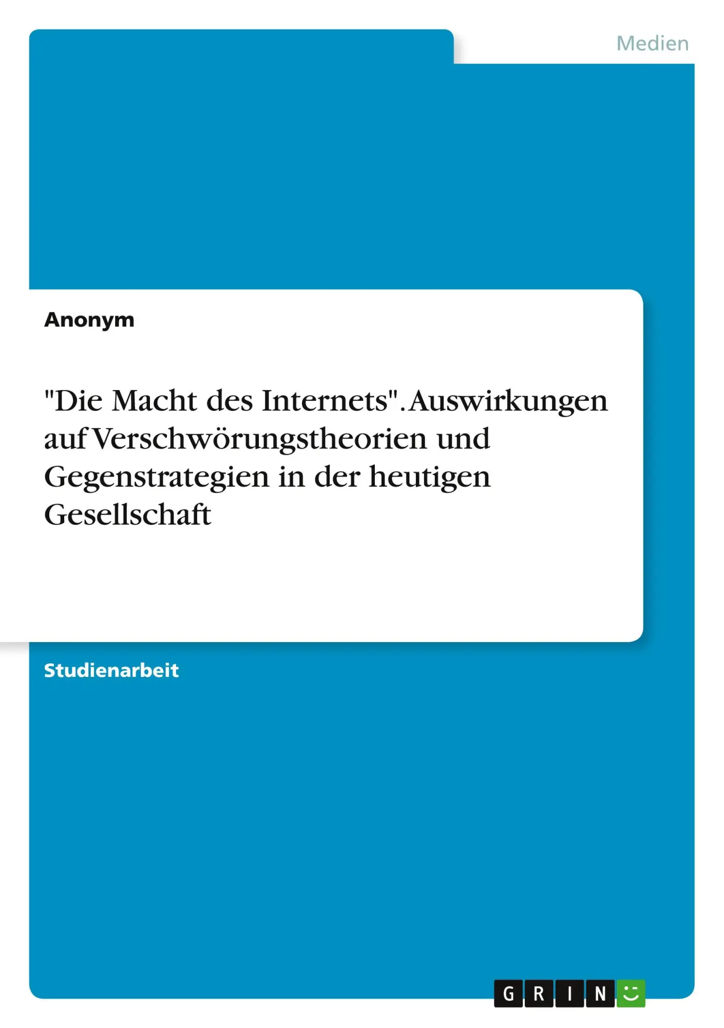Cover: 9783346987310 | "Die Macht des Internets". Auswirkungen auf Verschwörungstheorien...