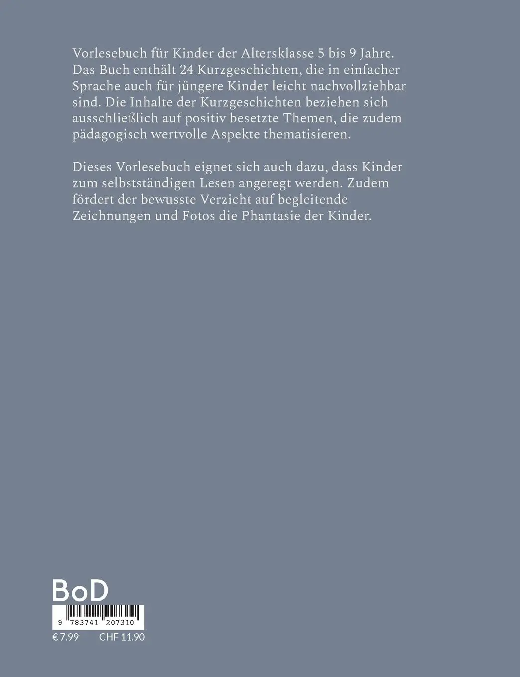 Rückseite: 9783741207310 | Vorlesebuch für Kinder | Altersklasse: 5 - 9 Jahre | Satorius Goldmann