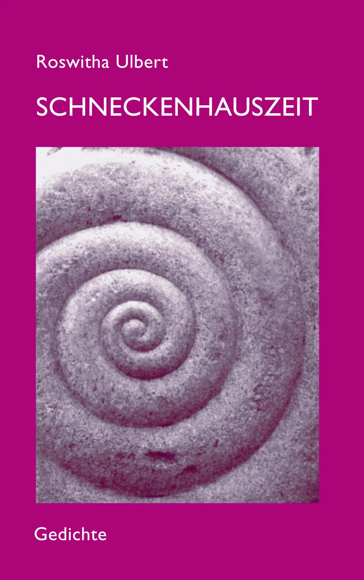 Cover: 9783833447310 | Schneckenhauszeit | Roswitha Ulbert | Taschenbuch | 104 S. | Deutsch
