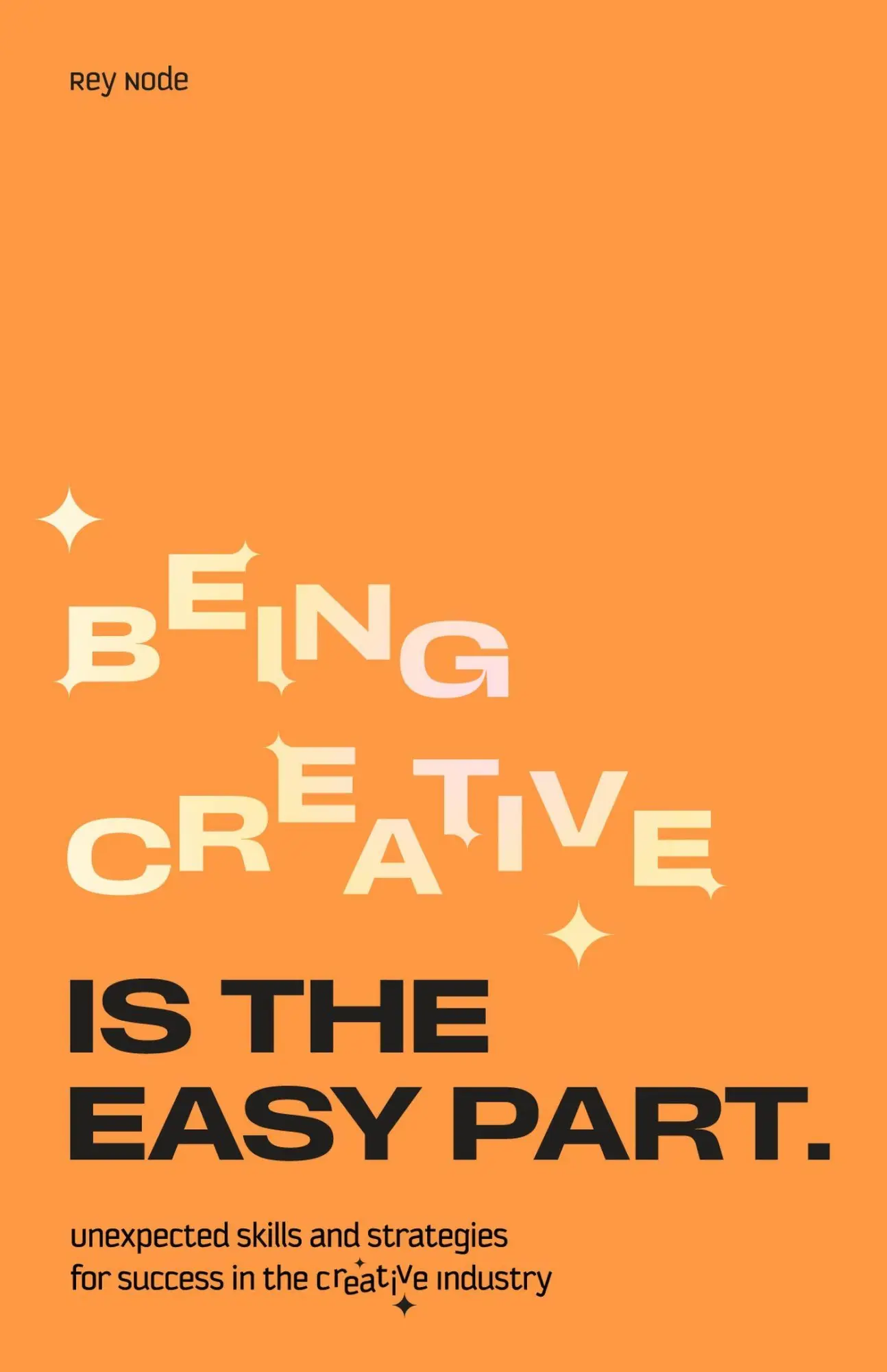 Cover: 9789063697310 | Being Creative Is the Easy Part | Node | Taschenbuch | 216 S. | 2025