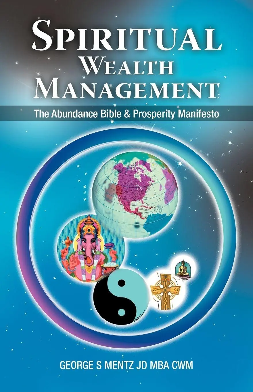 Cover: 9781452557410 | Spiritual Wealth Management | George S. Mentz Jd Mba Cwm | Taschenbuch