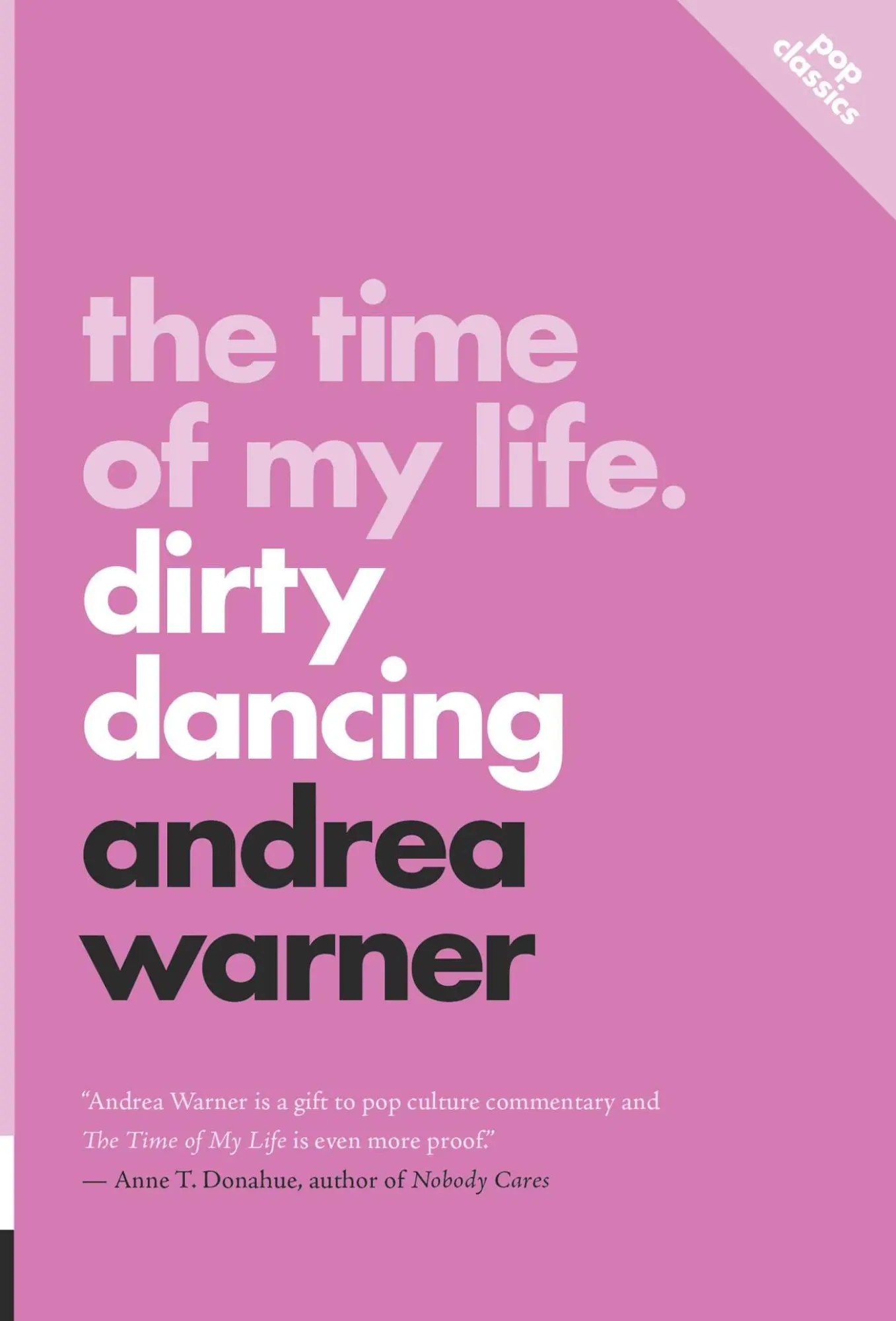 Cover: 9781770417410 | The Time of My Life | Dirty Dancing | Andrea Warner | Taschenbuch