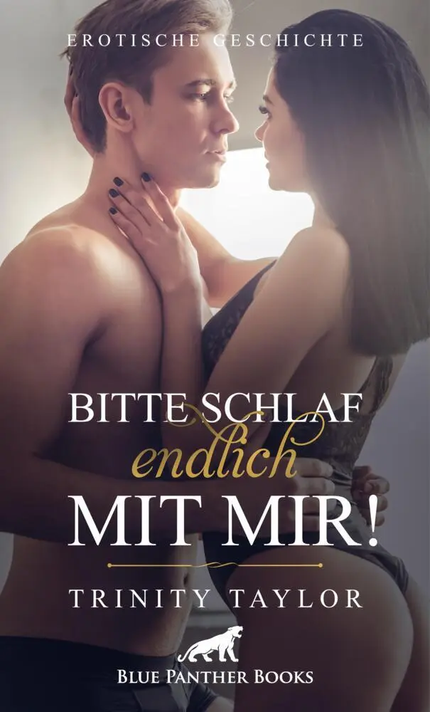 Cover: 9783756147410 | Bitte schlaf endlich mit mir! Erotische Geschichte | Trinity Taylor
