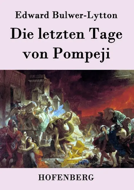 Cover: 9783843027410 | Die letzten Tage von Pompeji | Edward Bulwer-Lytton | Taschenbuch
