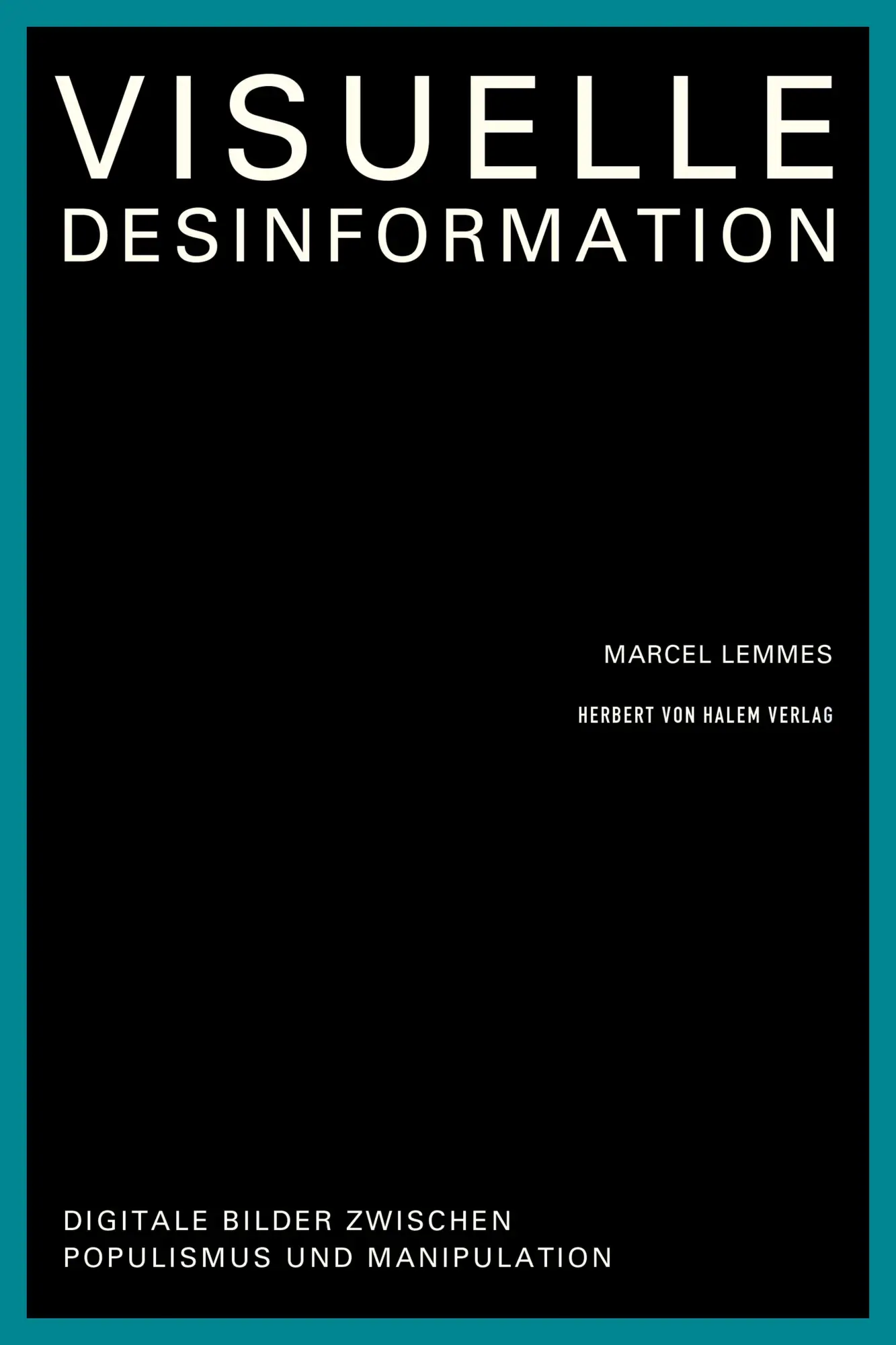 Cover: 9783869627410 | Visuelle Desinformation | Marcel Lemmes | Taschenbuch | 368 S. | 2025