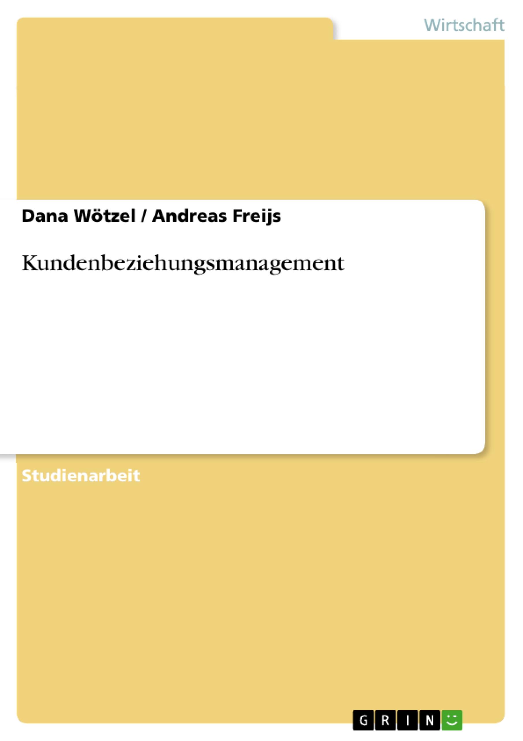 Kundenbeziehungsmanagement  Dana Wötzel  Taschenbuch  Deutsch  2011 - Wötzel, Dana