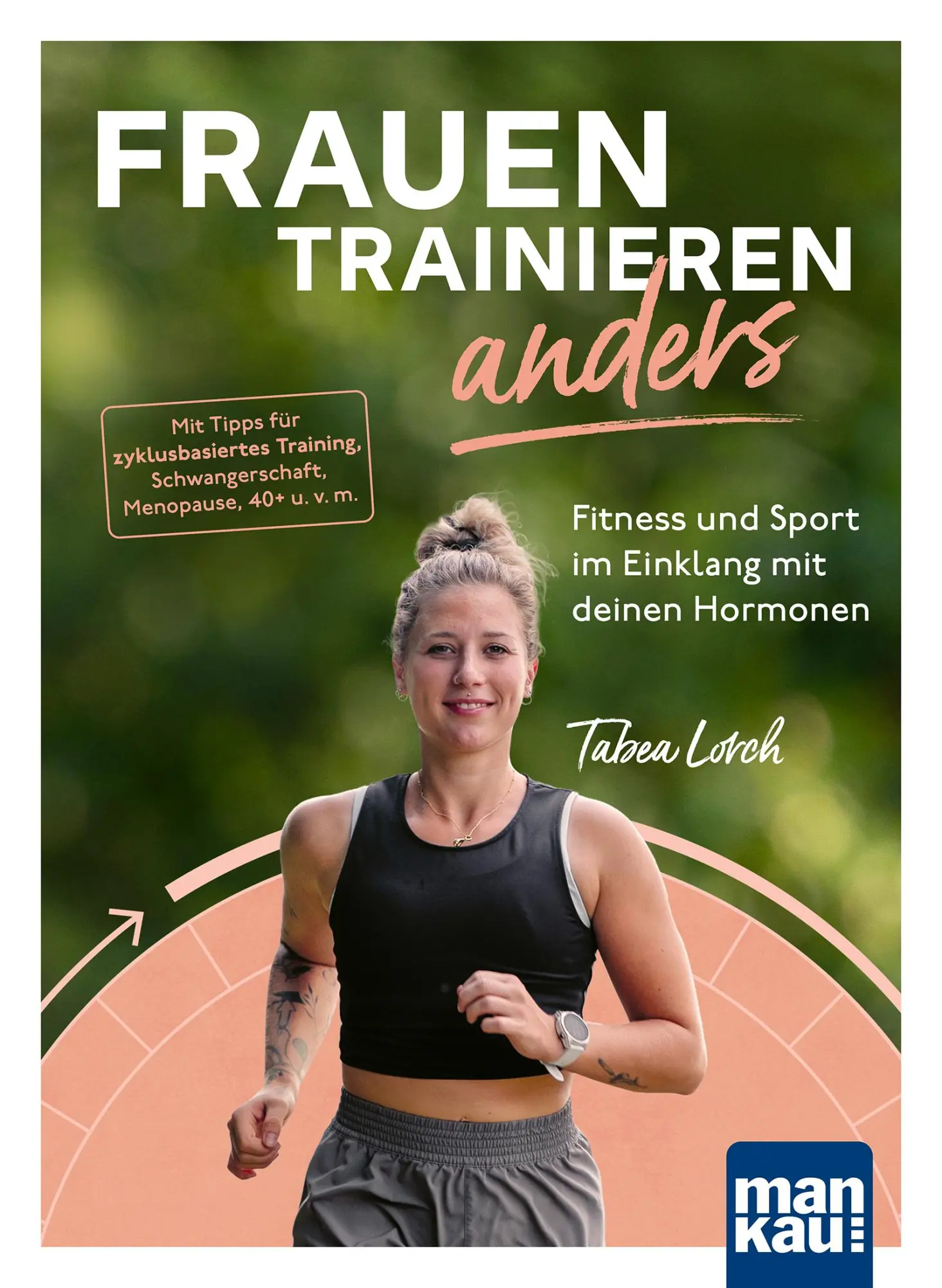 Cover: 9783863747510 | Frauen trainieren anders. Fitness und Sport im Einklang mit deinen...
