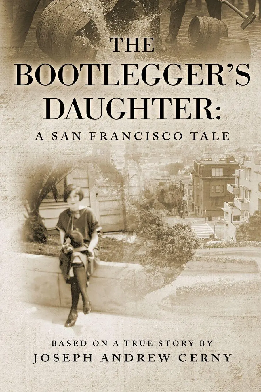 Cover: 9798993547510 | The Bootlegger's Daughter | A San Francisco Tale | Joseph Andrew Cerny
