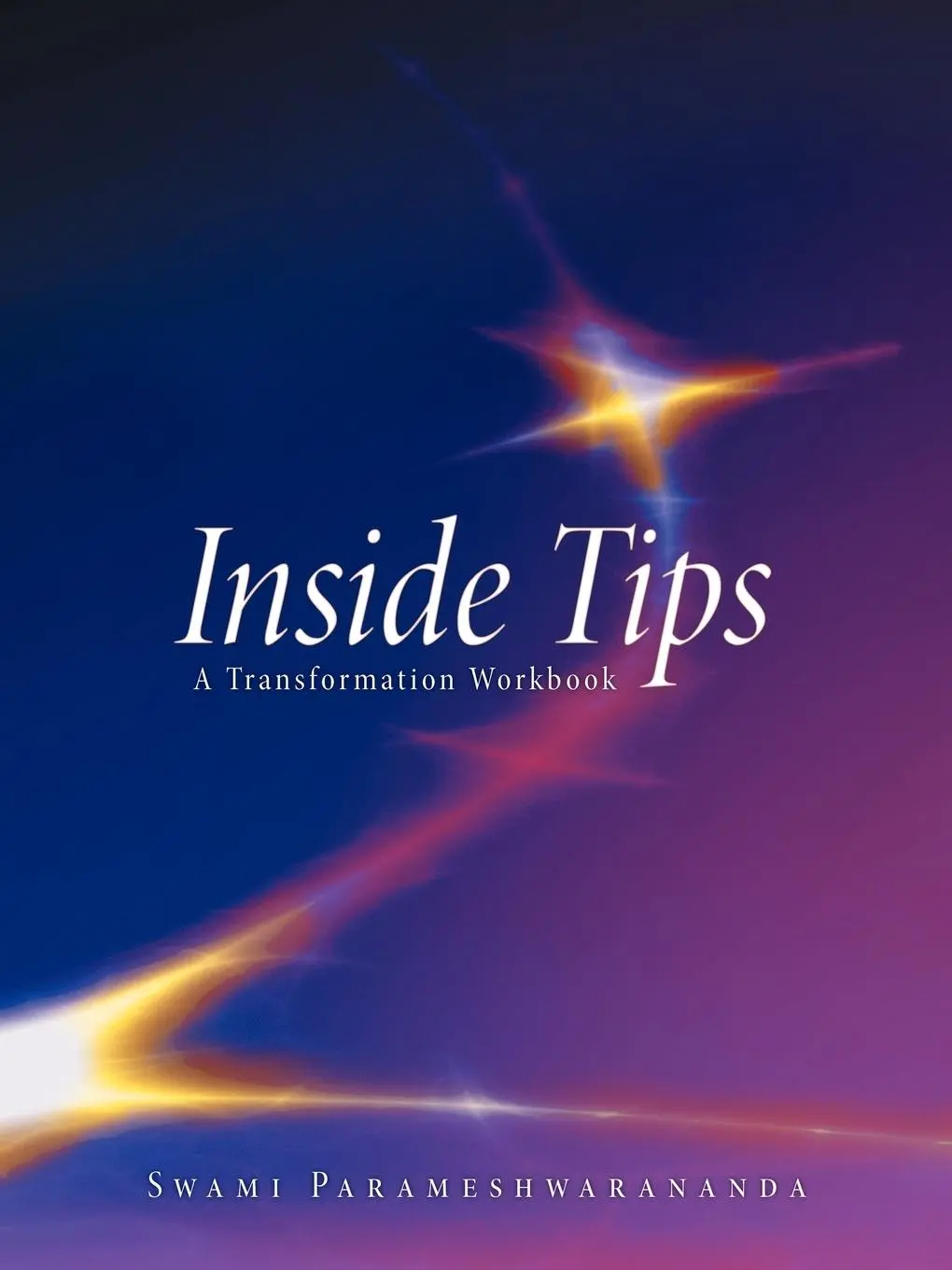 Cover: 9781452537610 | Inside Tips | A Transformation Workbook | Swami Parameshwarananda