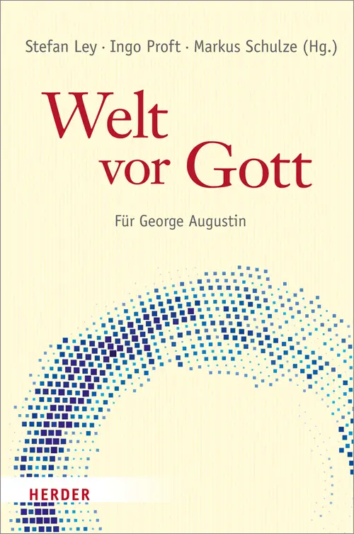 Cover: 9783451347610 | Welt vor Gott | Für George Augustin | Stefan Ley (u. a.) | Buch | 2016