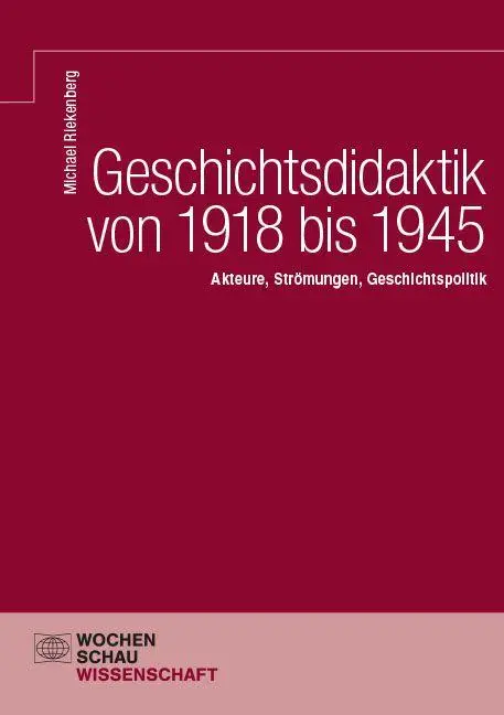 Cover: 9783734417610 | Geschichtsdidaktik von 1918 bis 1945 | Michael Riekenberg | Buch