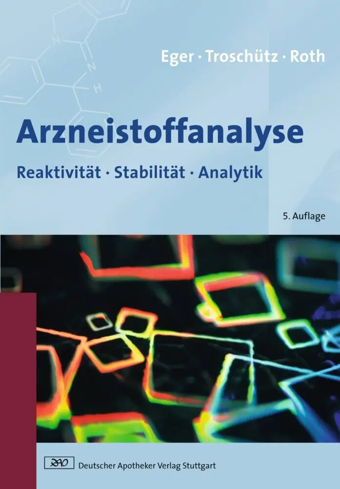 Cover: 9783769237610 | Arzneistoffanalyse | Reaktivität - Stabilität - Analytik | Roth | Buch