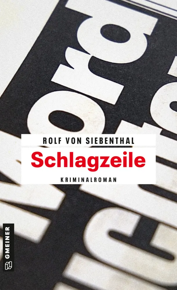 Cover: 9783839217610 | Schlagzeile | Kriminalroman | Rolf von Siebenthal | Taschenbuch | 2015