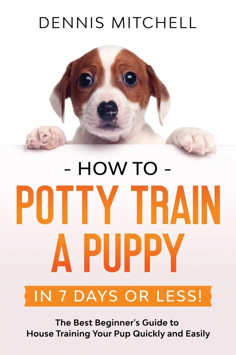 Cover: 9789659297610 | How to Potty Train a Puppy... in 7 Days or Less! | Dennis Mitchell