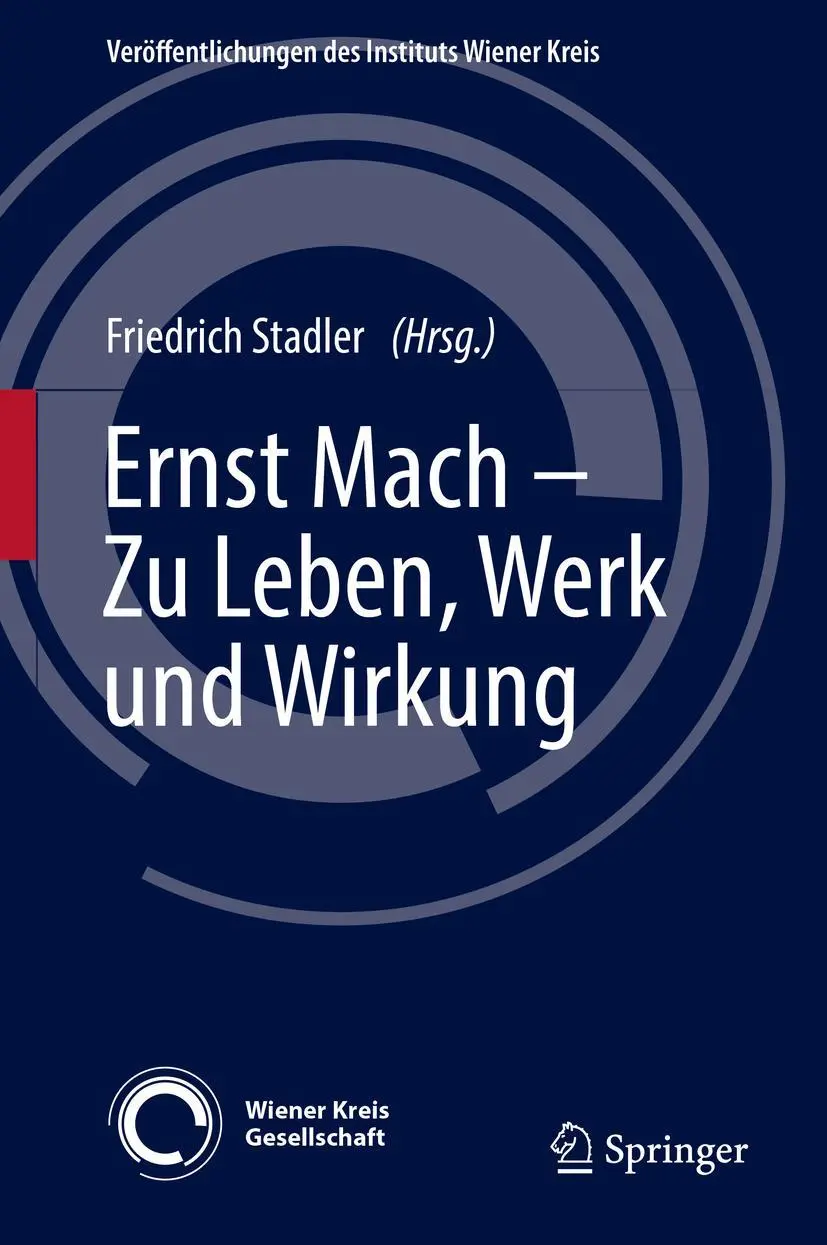 Cover: 9783030037710 | Ernst Mach - Zu Leben, Werk und Wirkung | Friedrich Stadler | Buch Cover: 9783030037710 | Ernst Mach - Zu Leben, Werk und Wirkung | Friedrich Stadler | Buch