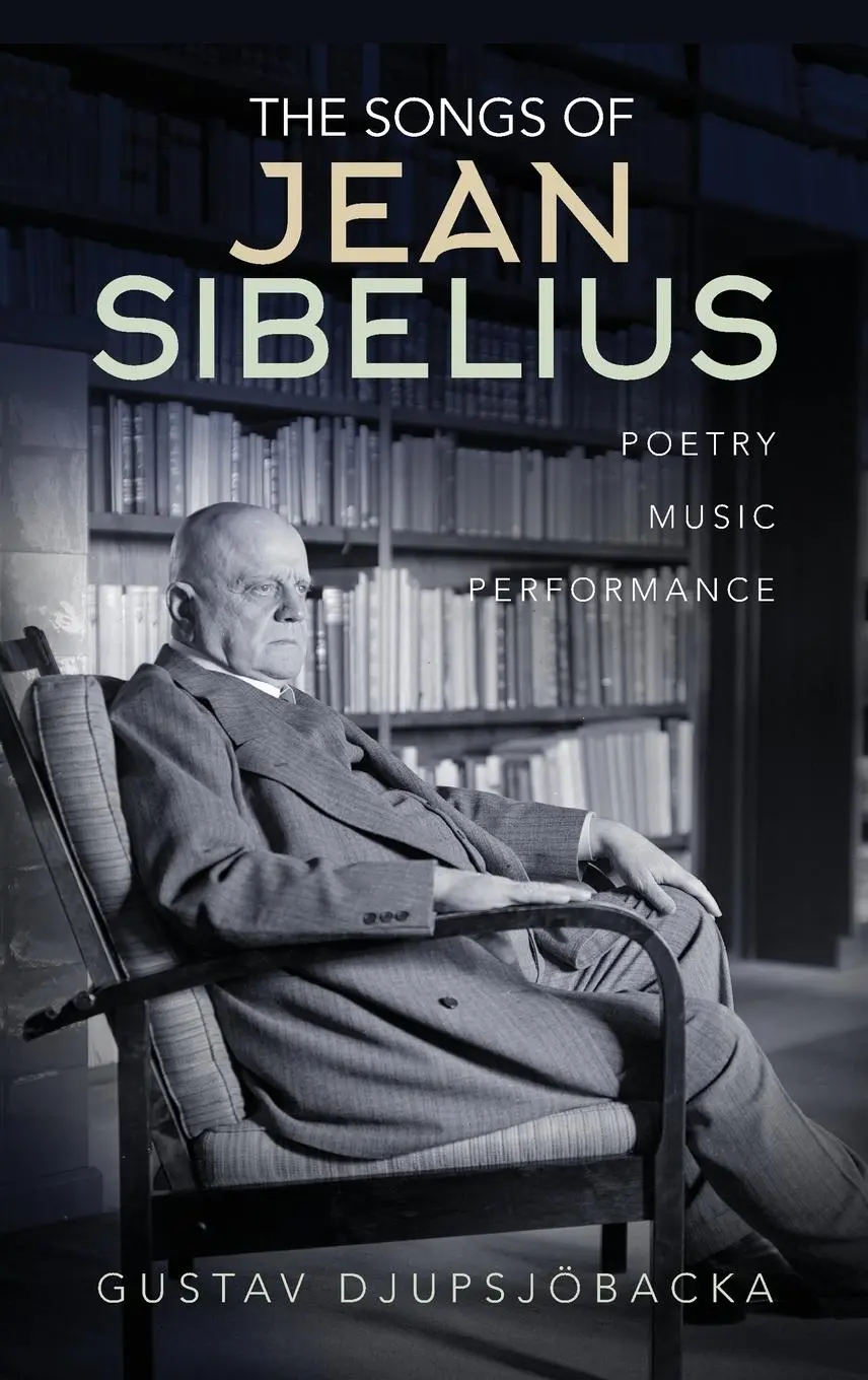 Cover: 9781783277810 | The Songs of Jean Sibelius | Poetry, Music, Performance | Djupsjöbacka
