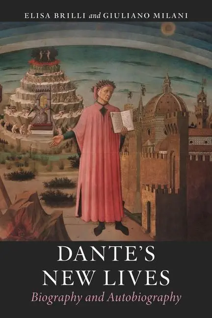 Cover: 9781789147810 | Dante's New Lives | Biography and Autobiography | Elisa Brilli (u. a.)