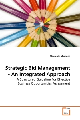Strategic Bid Management - An Integrated Approach | A Structured Guideline For Effective Business Opportunities Assessment | Clemente Minonne | Taschenbuch | Englisch | VDM Verlag Dr. Müller - Minonne, Clemente