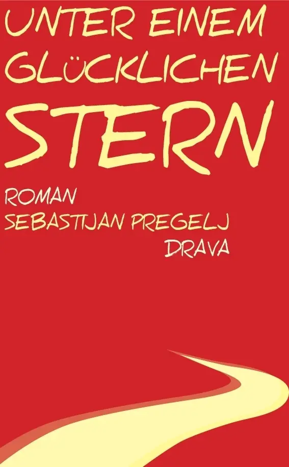 Cover: 9783854357810 | Unter einem glücklichen Stern | Roman | Sebastijan Pregelj | Buch