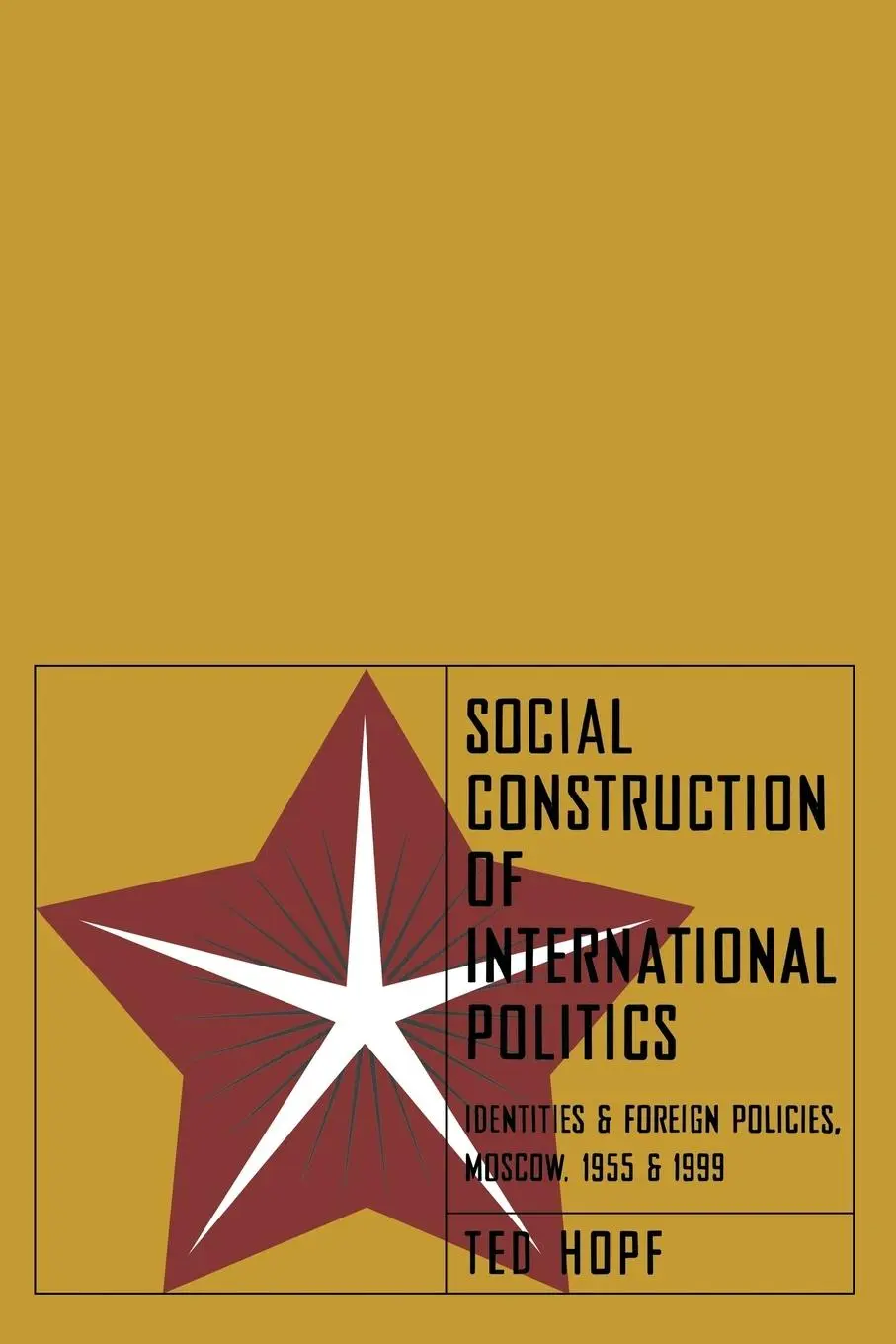 Cover: 9780801487910 | SOCIAL CONSTRUCTION OF FOREIGN | Ted Hopf | Taschenbuch | Englisch