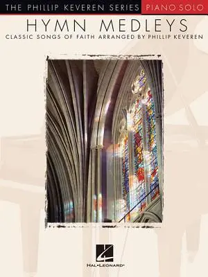 Cover: 9781423417910 | Hymn Medleys | Phillip Keveren | Taschenbuch | Buch | Englisch | 2007