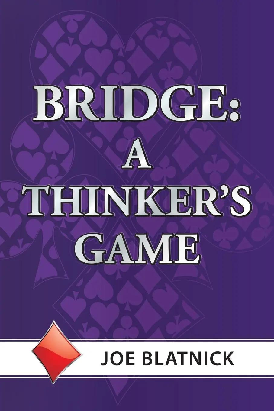 Cover: 9781491807910 | Bridge | A Thinker's Game | Joe Blatnick | Taschenbuch | Englisch