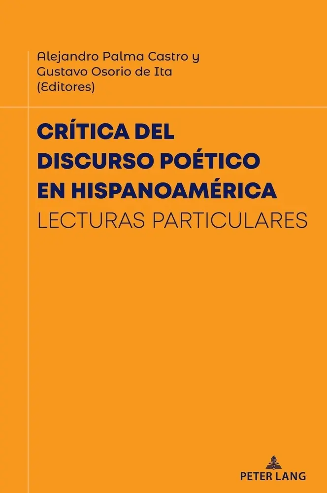 Cover: 9781636677910 | Crítica del discurso poético en Hispanoamérica | Lecturas particulares