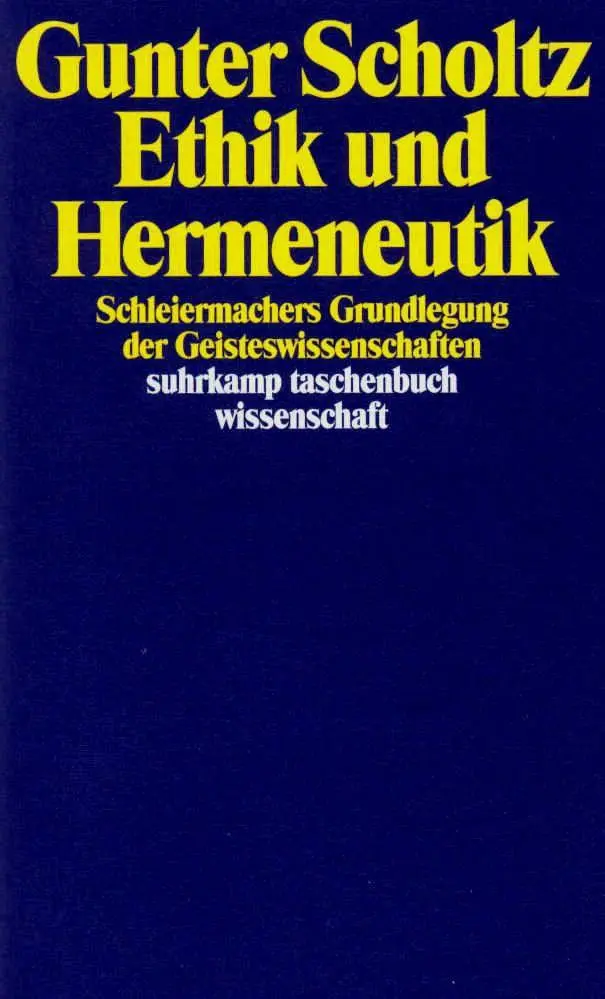 Cover: 9783518287910 | Ethik und Hermeneutik | Gunter Scholtz | Taschenbuch | 326 S. | 1995