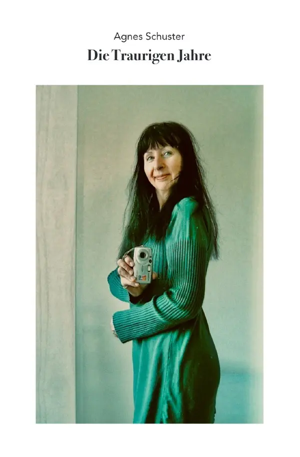 Cover: 9783819797910 | Die Traurigen Jahre | DE | Agnes Schuster | Taschenbuch | 212 S.
