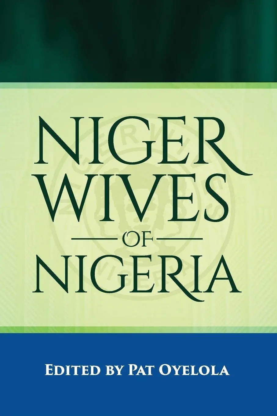 Cover: 9789785997910 | Nigerwives of Nigeria | Pat Oyelola | Taschenbuch | Englisch | 2023