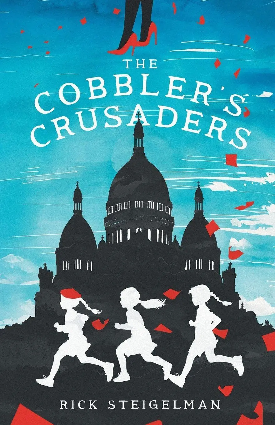 Cover: 9798992067910 | THE COBBLER'S CRUSADERS | Rick Steigelman | Taschenbuch | Englisch