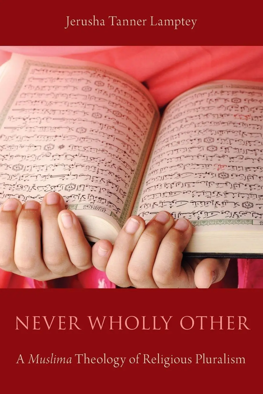 Cover: 9780190458010 | Never Wholly Other | A Muslima Theology of Religious Pluralism | Buch