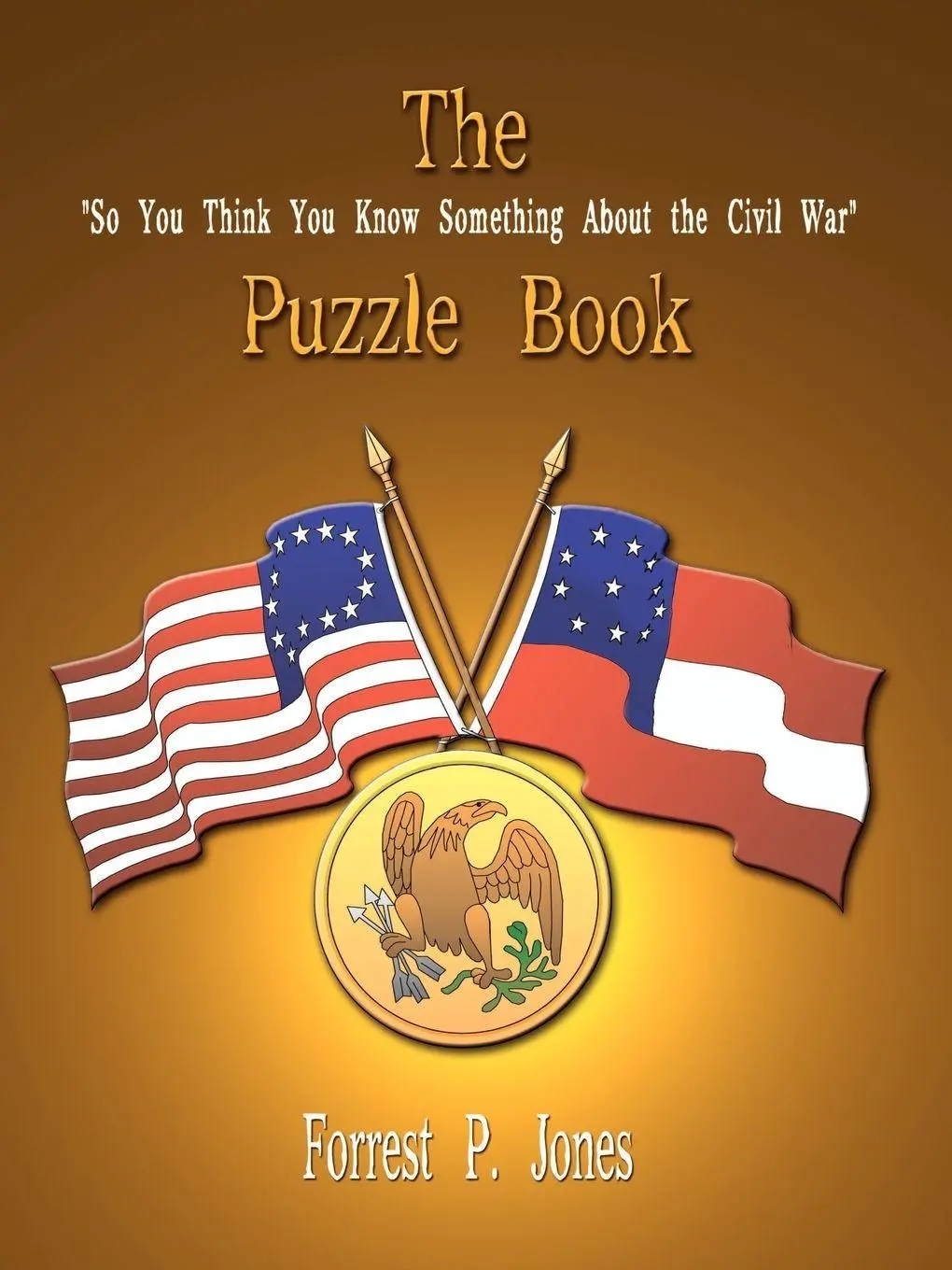 Cover: 9781410748010 | The "So You Think You Know Something About the Civil War" Puzzle Book