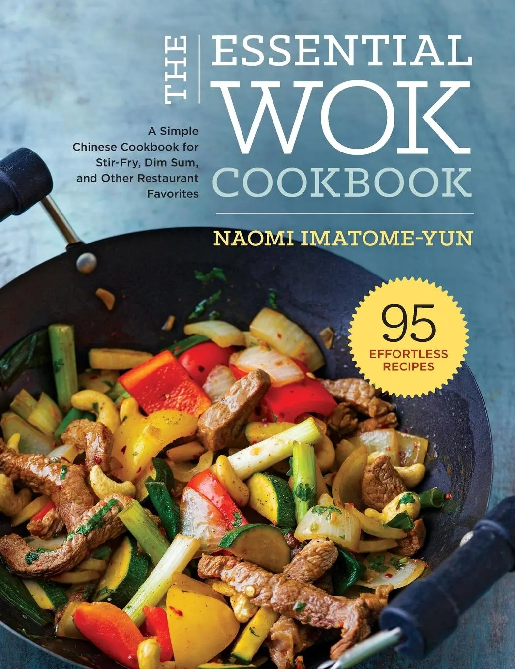Cover: 9781638788010 | The Essential Wok Cookbook | Naomi Imatome-Yun | Buch | Gebunden