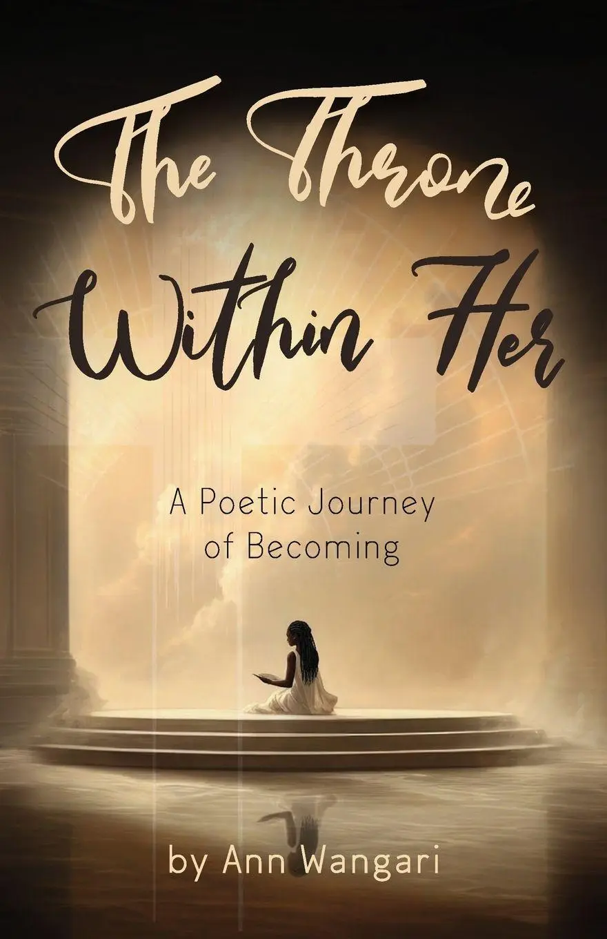 Cover: 9781971498010 | The Throne Within Her | A Poetic Journey of Becoming | Ann Wangari