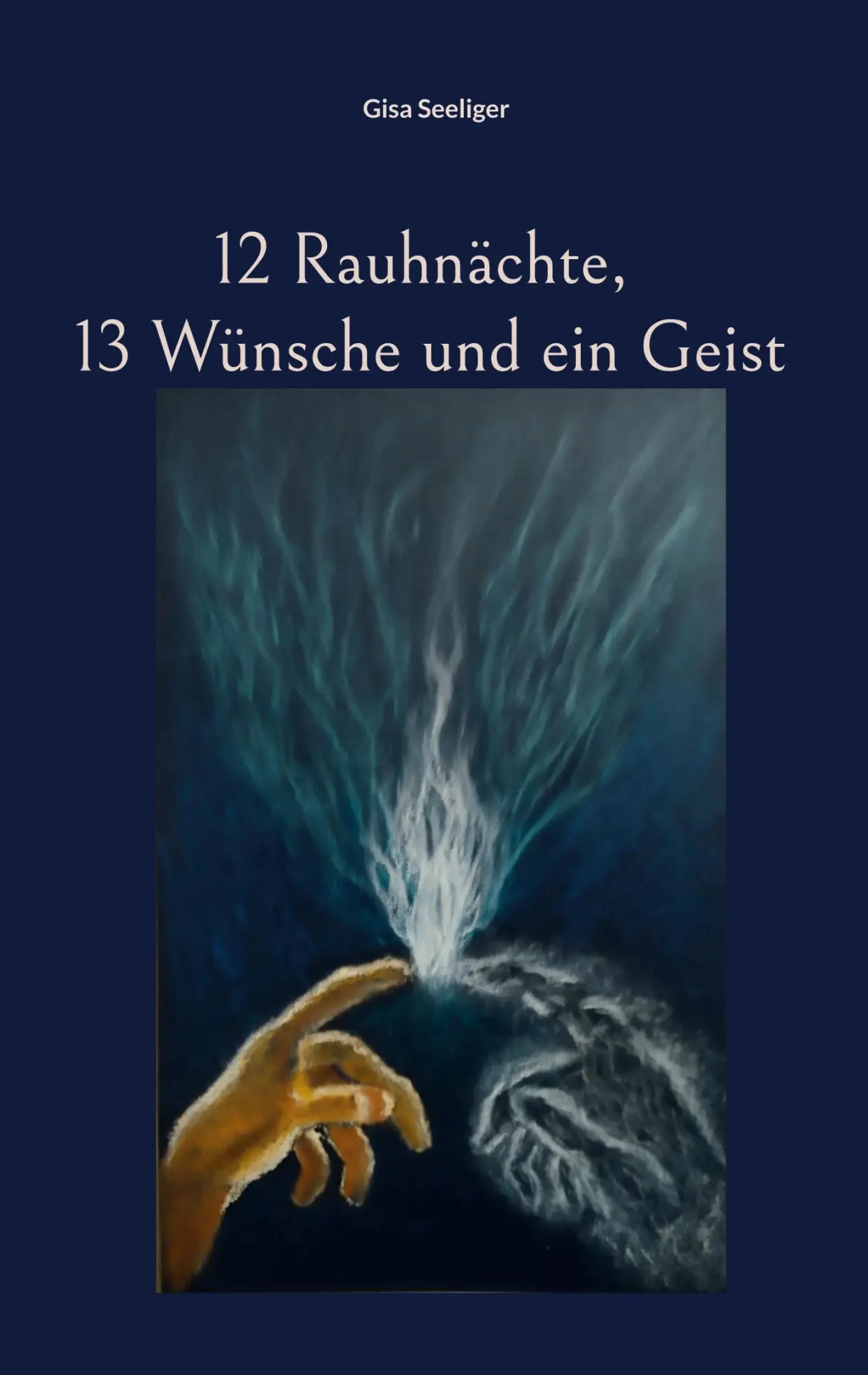 Cover: 9783696388010 | 12 Rauhnächte, 13 Wünsche und ein Geist | Gisa Seeliger | Taschenbuch