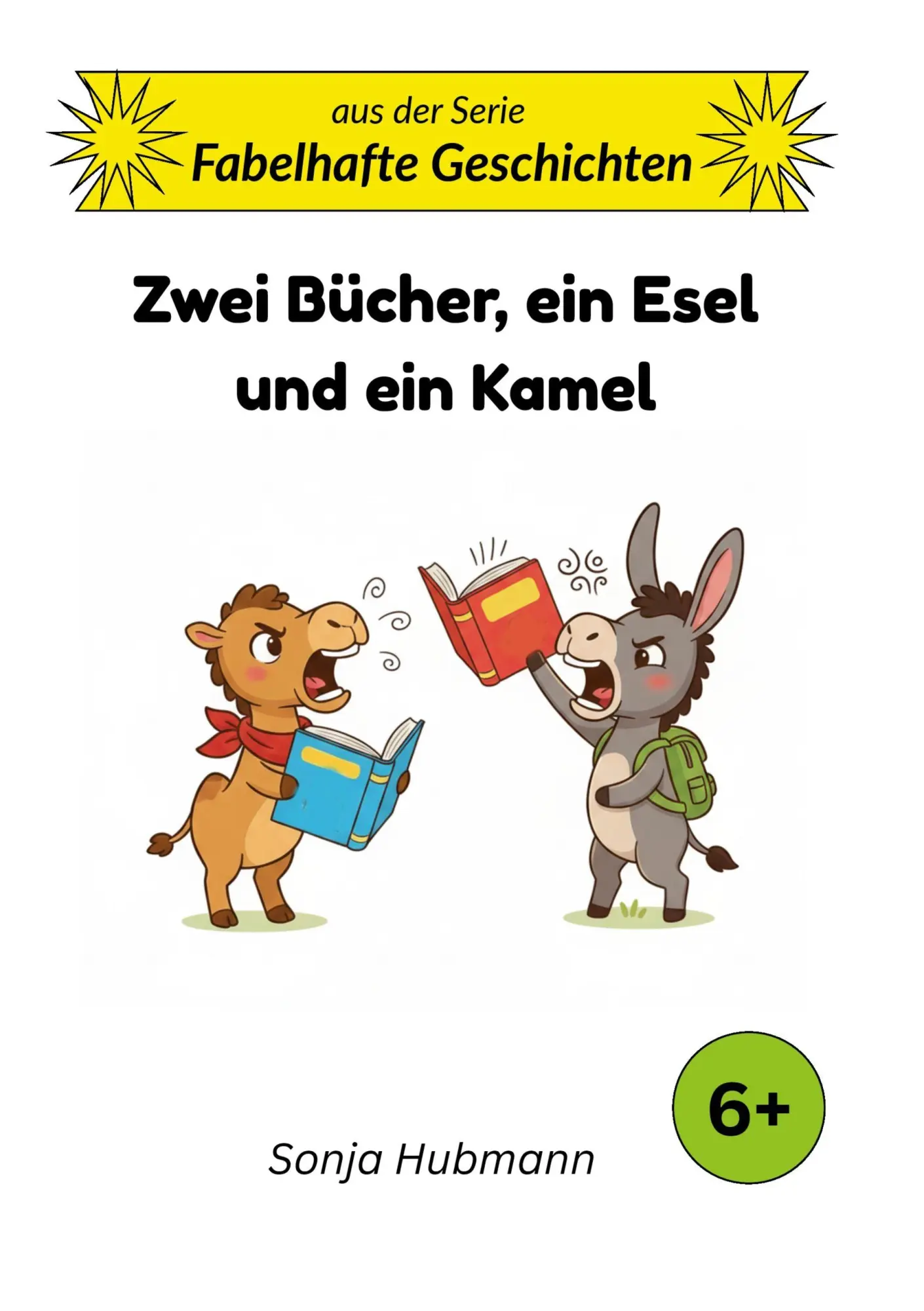 Cover: 9783903668010 | Zwei Bücher, ein Esel und ein Kamel | Sonja Hubmann | Taschenbuch