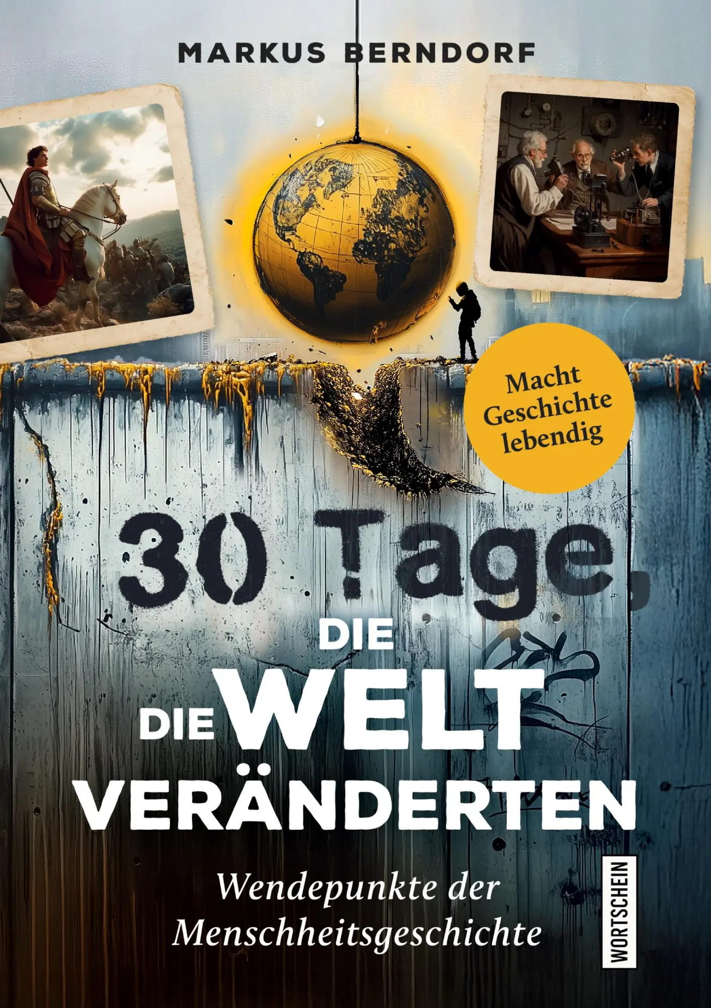 Cover: 9783912028010 | 30 Tage, die die Welt veränderten | Markus Berndorf | Taschenbuch
