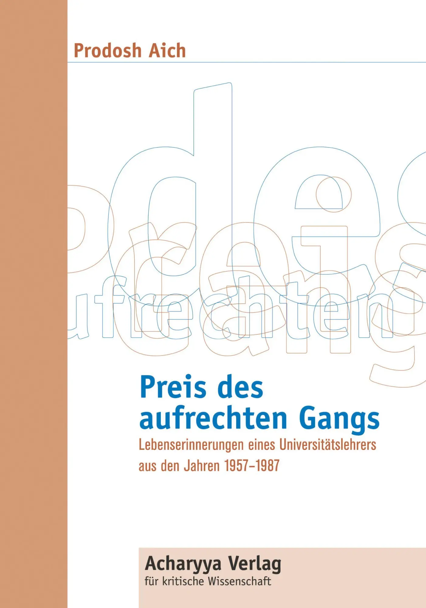 Cover: 9783935418010 | Preis des aufrechten Gangs | Prodosh Aich | Taschenbuch | Paperback