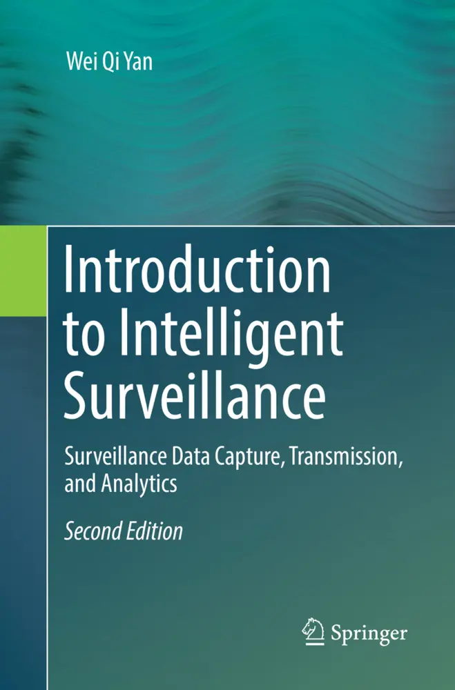 Cover: 9783319868110 | Introduction to Intelligent Surveillance | Wei Qi Yan | Taschenbuch