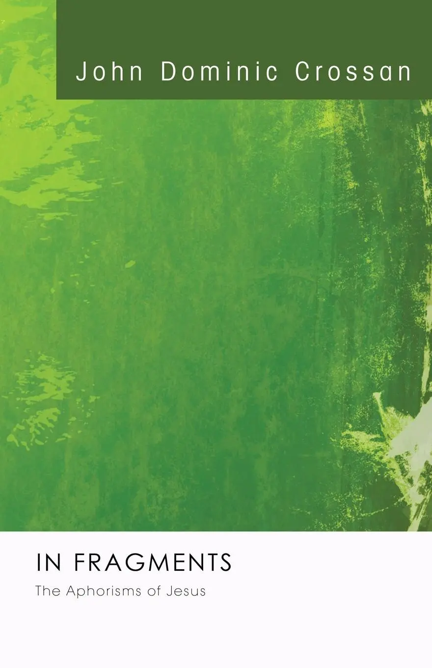 Cover: 9781556358210 | In Fragments | John Dominic Crossan | Taschenbuch | Englisch | 2008