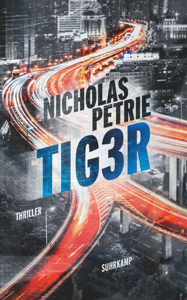 Cover: 9783518468210 | TIG3R | Thriller | Nicholas Petrie | Taschenbuch | 478 S. | Deutsch