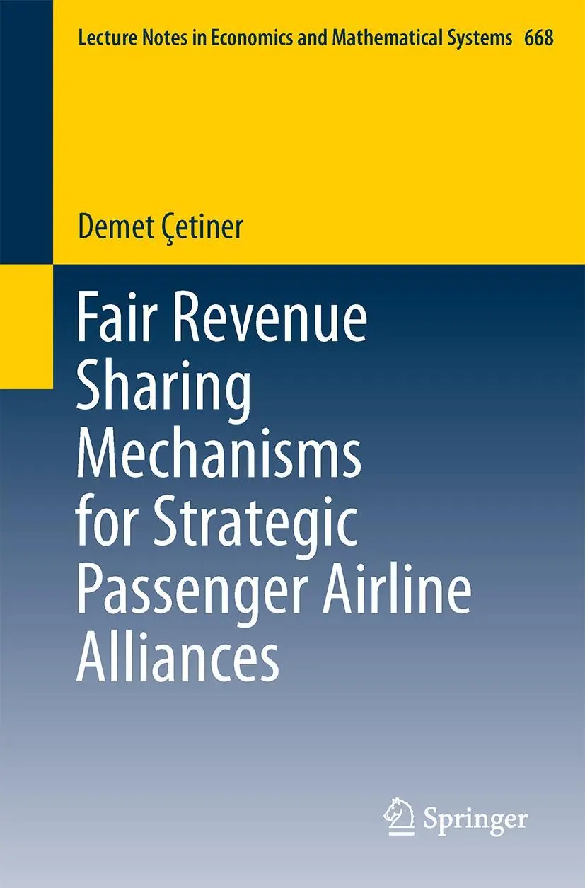 Cover: 9783642358210 | Fair Revenue Sharing Mechanisms for Strategic Passenger Airline...