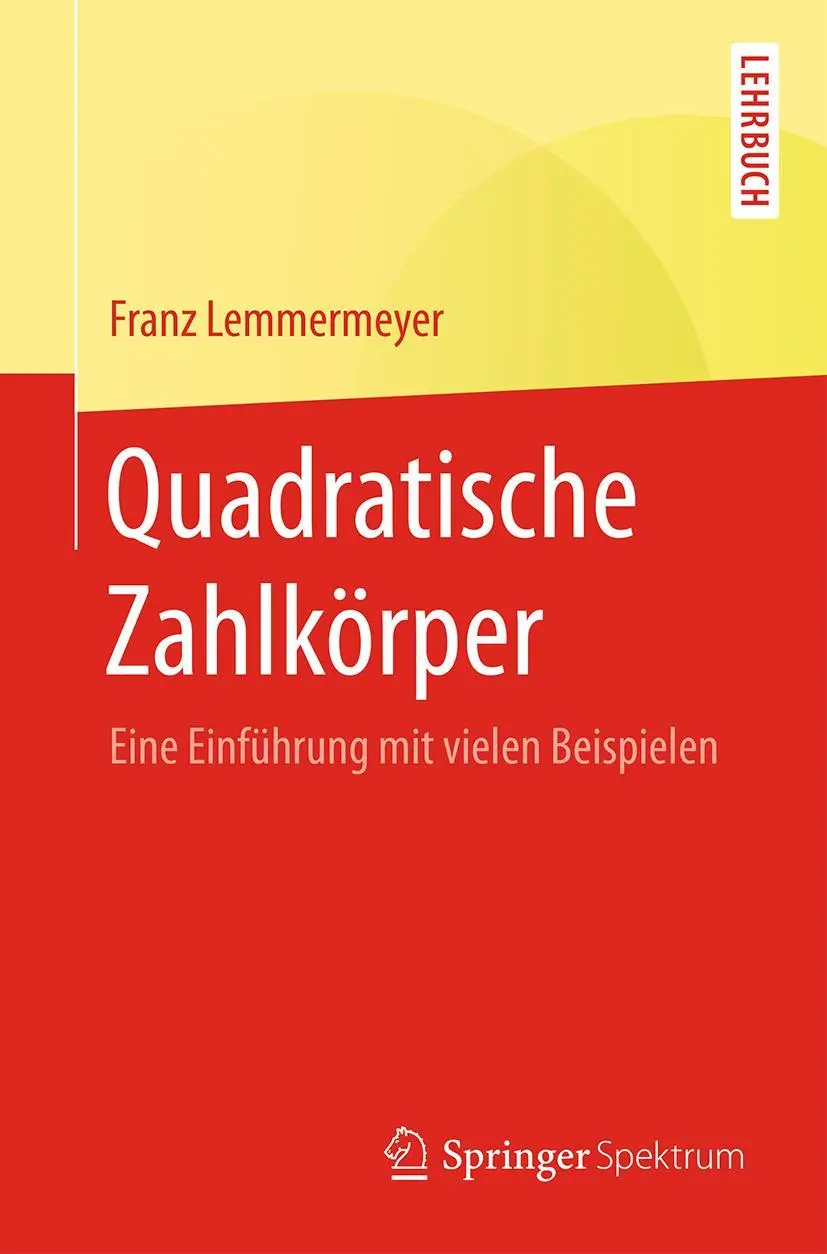 Cover: 9783662538210 | Quadratische Zahlkörper | Eine Einführung mit vielen Beispielen | Buch Cover: 9783662538210 | Quadratische Zahlkörper | Eine Einführung mit vielen Beispielen | Buch