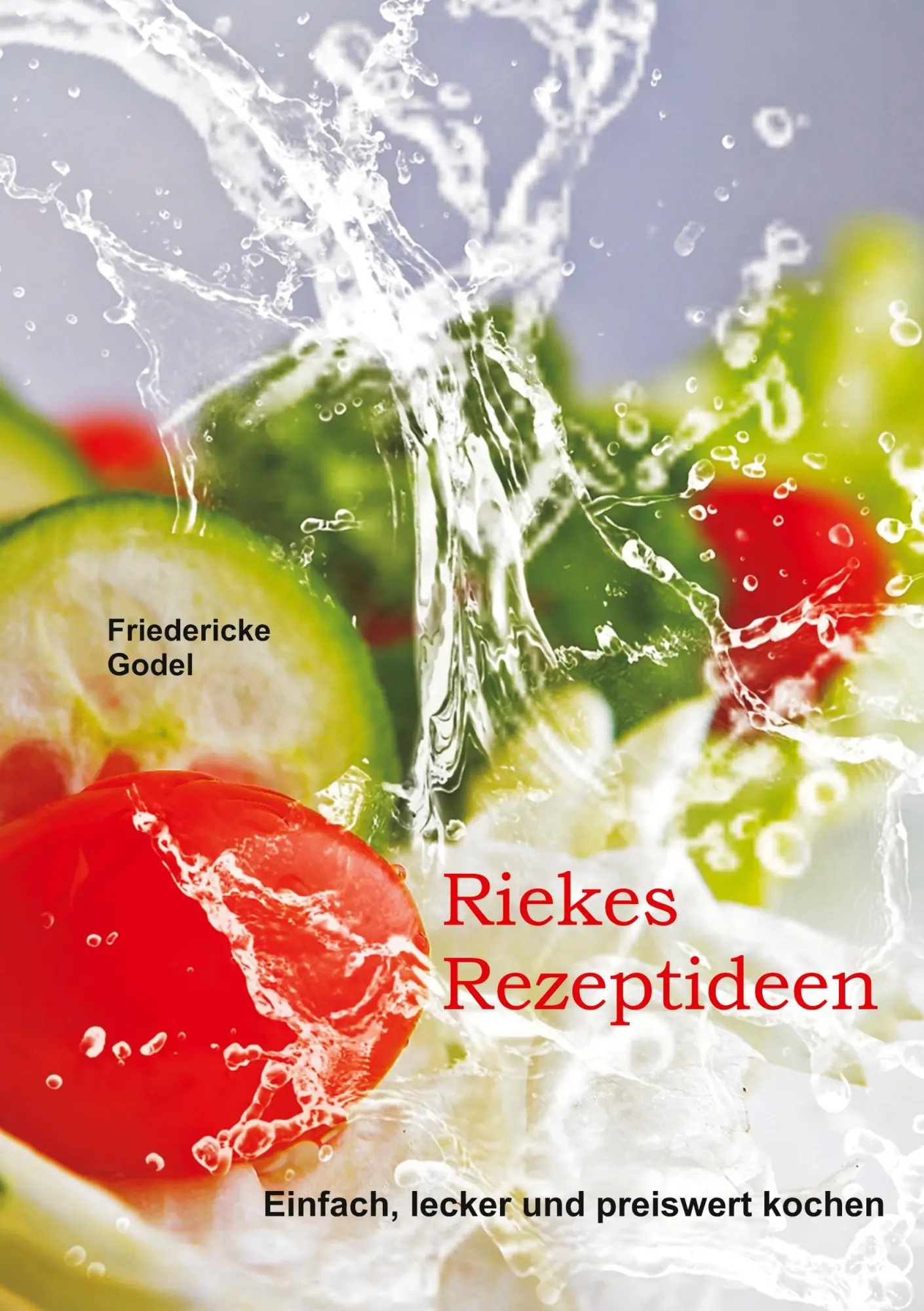 Cover: 9783755768210 | Riekes Rezeptideen | Einfach, lecker und preiswert kochen | Godel