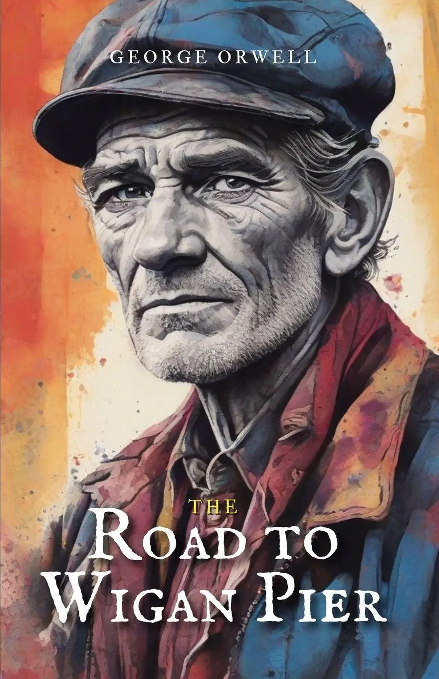 Cover: 9789355278210 | The Road to Wigan Pier | George Orwell | Taschenbuch | Englisch | 2023