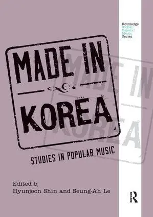 Cover: 9781138328310 | Made in Korea | Studies in Popular Music | Hyunjoon Shin (u. a.)
