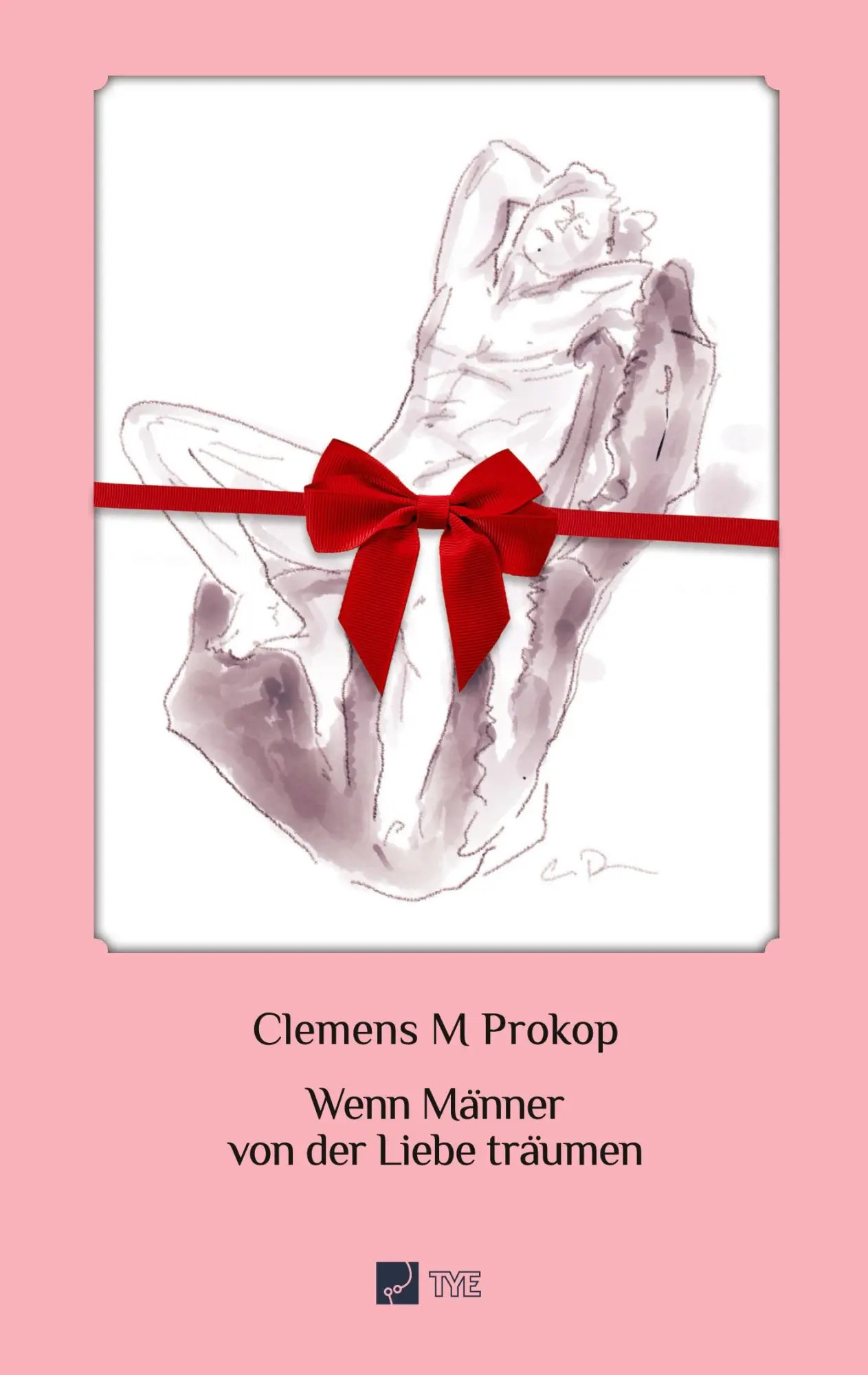 Cover: 9783696358310 | Wenn Männer von der Liebe träumen | Clemens M Prokop | Taschenbuch